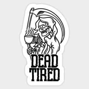 Dead Tired Reaper Sticker